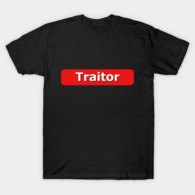 Traitor T-Shirt by WarGear